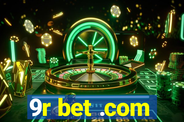 9r bet .com